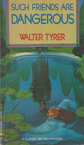 Such friends are dangerous (Mass Market Paperback)