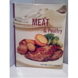 Meat and Poultry: Over 100 Delicious Recipes for Every Occasion