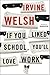 If You Liked School, You'll...