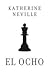 El ocho by Katherine Neville El ocho by Katherine Neville