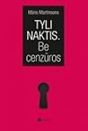 Tyli naktis. Be c...