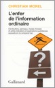 L'enfer de l'information ordinaire: Boutons, modes d'emploi, pictogrammes, graphisme, informations, vulgarisation (Paperback)