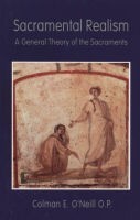 Sacramental Realism: A General Theory of the Sacraments