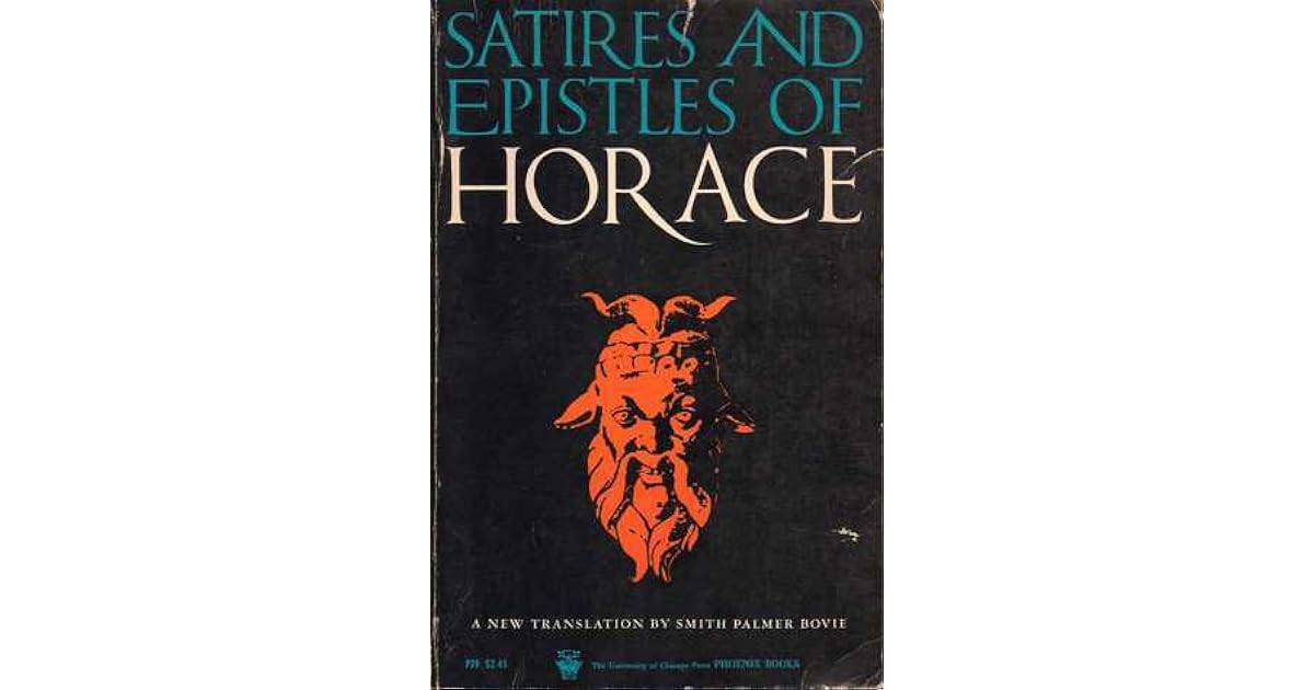 The Satires and Epistles of Horace by Horace
