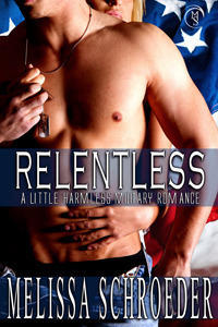 Relentless (A Little Harmless Military Romance, #5)
