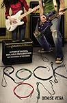 Rock On by Denise Vega