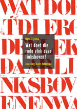 Wat Doet Die Rode Vlek Daar Linksboven?