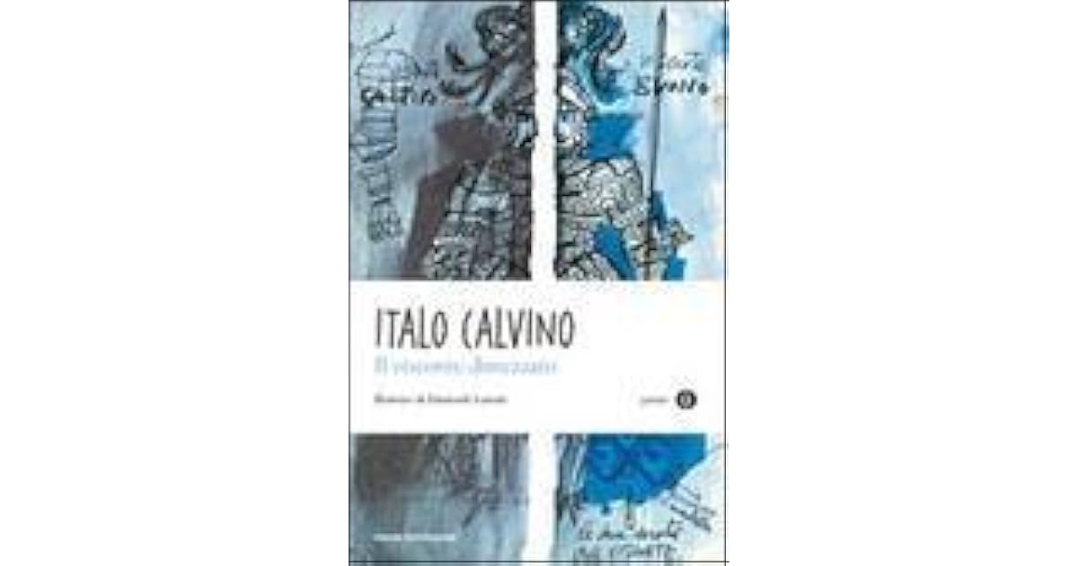 Il visconte dimezzato by Italo Calvino Il visconte dimezzato by Italo Calvino
