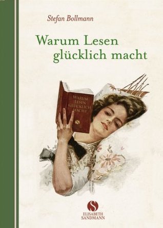 Warum lesen glücklich macht