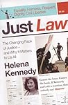 Just Law: The Changing Face of Justice - and Why It Matters to Us All Just Law: The Changing Face of Justice - and Why It Matters to Us All