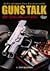 Guns Talk รู้ลึก รู้จริง เรื่องอาวุธปืน