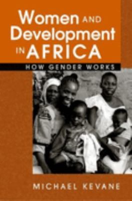 Women and Development in Africa: How Gender Works (Paperback)