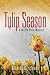 Tulip Season:  A Mitra Basu Mystery