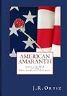 American Amaranth by J.R. Ortiz