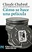 Cómo se hace una película