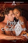Prelude To A Seduction Prelude To A Seduction