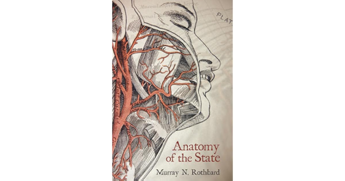 Anatomy of the State by Murray N. Rothbard