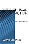 Human Action by Ludwig von Mises