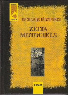 Zelta motocikls: sešdesmito gadu romāns (Hardcover)