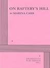 On Raftery's Hill - Acting Edition (Acting Edition for Theater Productions)