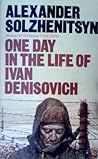 One Day in the Life of Ivan Denisovich by Aleksandr Solzhenitsyn One Day in the Life of Ivan Denisovich by Aleksandr Solzhenitsyn