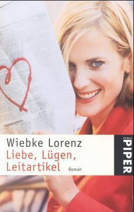 Liebe, Lügen, Leitartikel