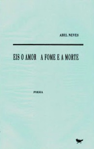 Eis o Amor a Fome e a Morte