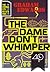 The Dame Don't Whimper