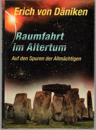 Raumfahrt im Altertum: Auf den Spuren der Allmächtigen