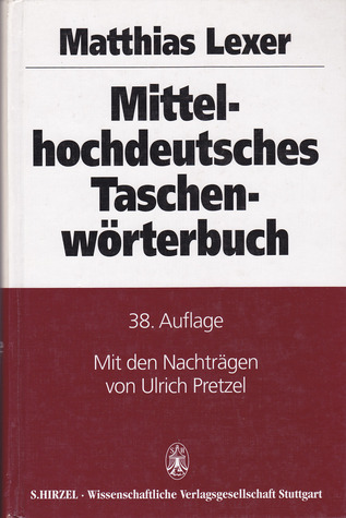 Mittelhochdeutsches Taschenwörterbuch. Mit den Nachträgen von Ulrich Pretzel (Hardcover)