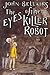 The Eyes of the Killer Robot by John Bellairs The Eyes of the Killer Robot by John Bellairs
