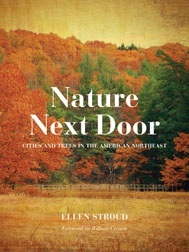 Nature Next Door: Cities and Trees in the American Northeast (Weyerhaeuser Environmental Books)