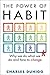 The Power of Habit: Why We ...