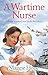A Wartime Nurse by Maggie Hope