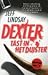 Dexter tast in het duister by Jeff Lindsay Dexter tast in het duister by Jeff Lindsay