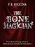 The Bone Magician by F.E. Higgins