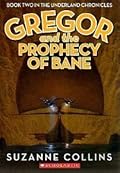 Gregor and the Prophecy of Bane