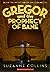 download Gregor and the Prophecy of Bane (Underland Chronicles, #2)