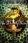 No Deadly Thing by Tiger Gray