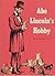 Abe Lincoln's Hobby by Helen Kay