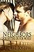 Neighbors For Better or For Worse