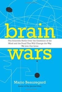 Brain Wars: The Scientific Battle Over the Existence of the Mind and the Proof That Will Change the Way We Live Our Lives (Hardcover)