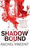Shadow Bound by Rachel Vincent