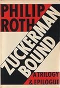 Zuckerman Bound: The Ghost Writer / Zuckerman Unbound / The Anatomy Lesson / The Prague Orgy