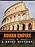 The Roman Empire: A Brief History