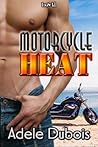 Motorcycle Heat by Adele Dubois