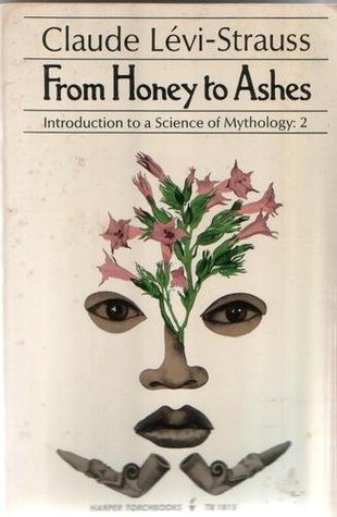 From Honey to Ashes: Introduction to a Science of Mythology (Paperback)
