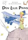 Den Lille Prins by Antoine de Saint-Exupéry