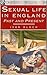 Sexual Life In England Past and Present