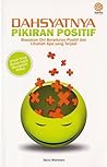 Dahsyatnya Pikiran Positif